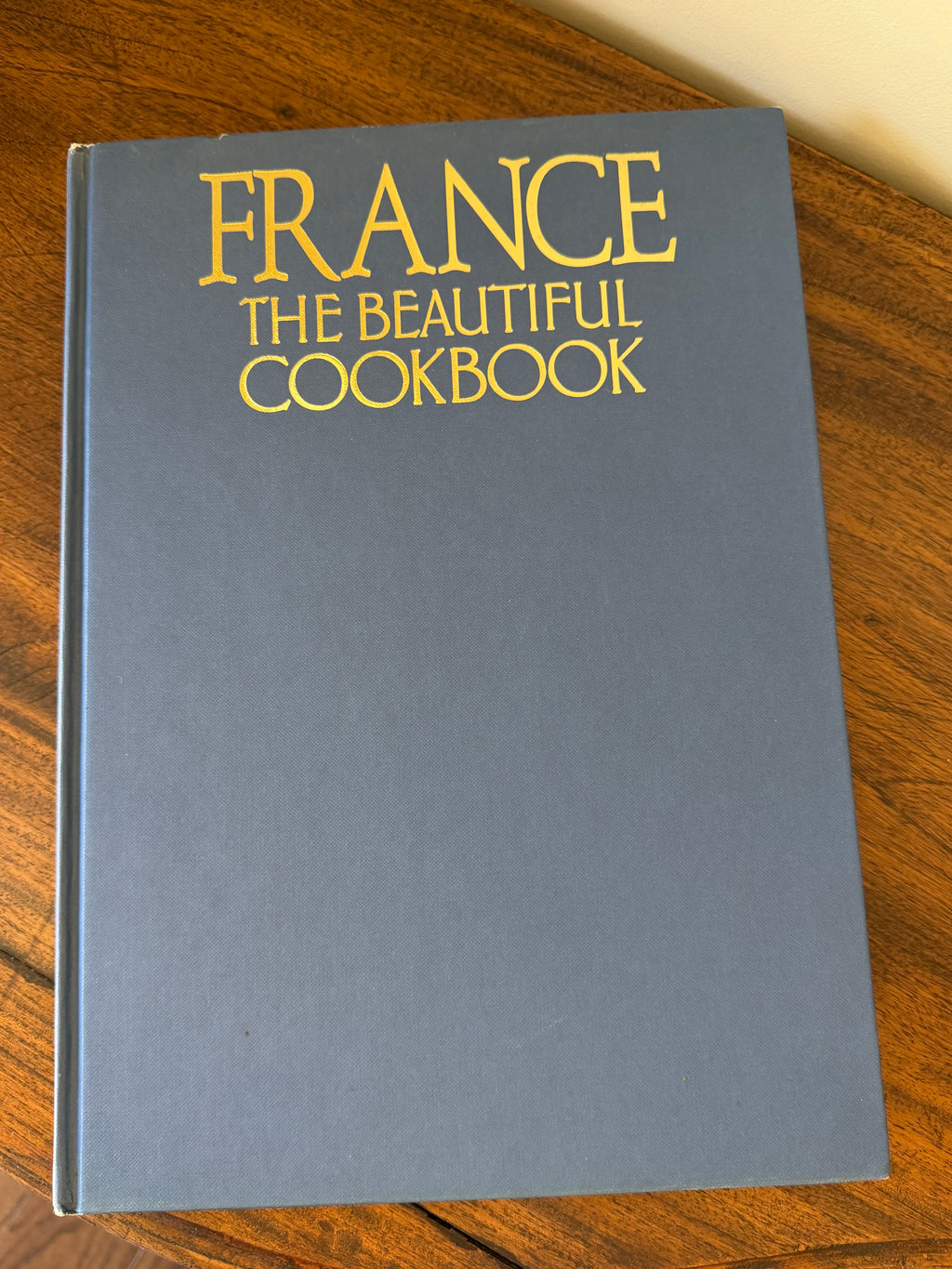 FRANCE: The Beautiful Cookbook
