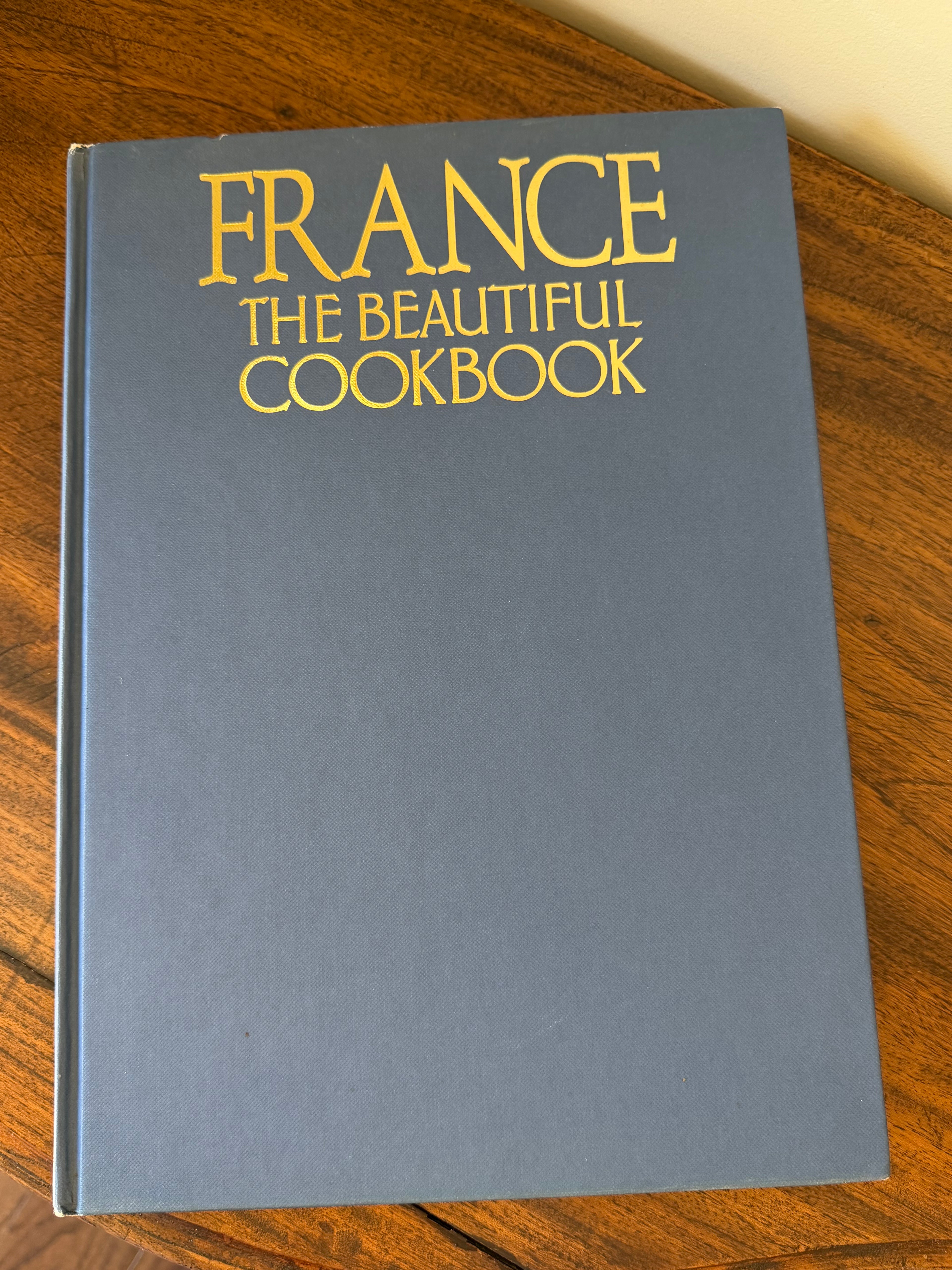 FRANCE: The Beautiful Cookbook